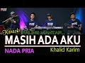 Download Lagu Karaoke dangdut MASIH ADA AKU  Khalid Karim [ Nada PRIA ]