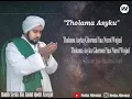 Habib Syekh Bin Abdul Qodir Assegaf | Tholama Asyku | Full lirik terbaru