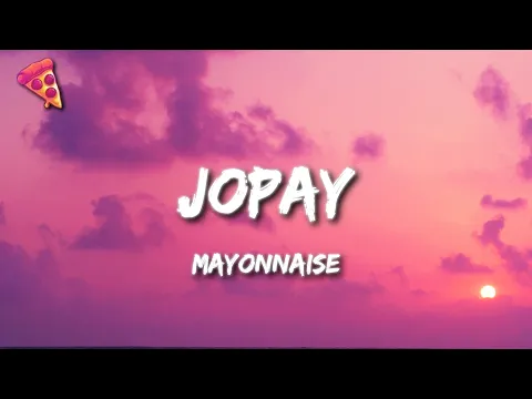 Download MP3 Mayonnaise - Jopay (Lyrics)