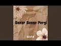 Download Lagu Benar Benar Pergi