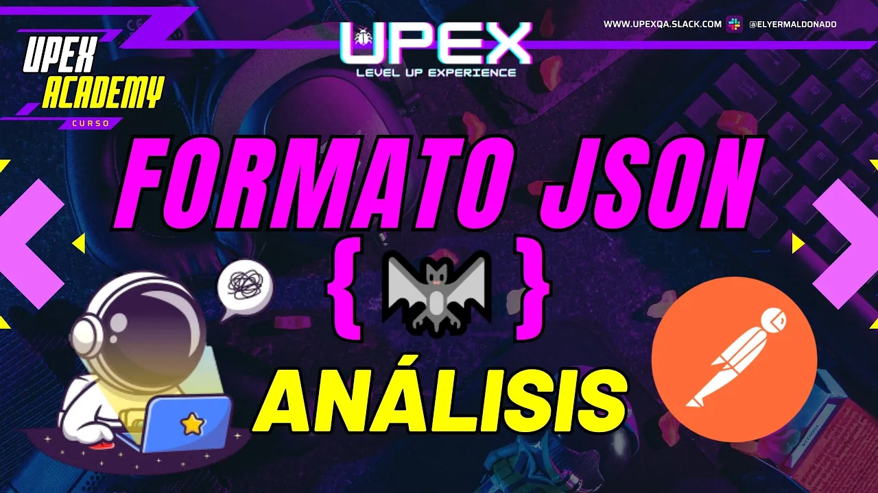 CLASE#12: 🔎Cómo ANALIZAR el JSON {🦇} (Body, Object, Array, Propiedades)🎼 | CURSO: API AL GRANO🎯