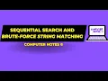Sequential Search Brute Force String-Matching Computer Notes