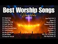 Download Lagu Best Praise and Worship - Goodness Of God , Special Hillsong Worship Songs Playlist 2025,Gospel Hits