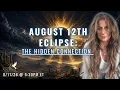 August 12th Eclipse The Hidden Connection