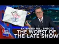 The Worst Of The Late Show - FULL EXTENDED EPISODE