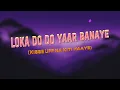 Loka Do Do Yar Banaye (Lyrics) | Rola Pe Gaya | Punjabi Song 2026 | Trending Songs 2026
