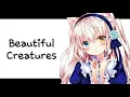Nightcore - Beautiful Creatures
