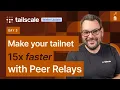 Get full line speed with Tailscale Peer Relays