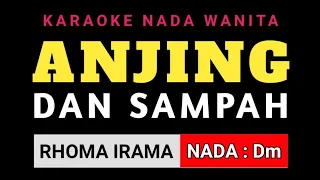 Download KARAOKE ANJING DAN SAMPAH NADA WANITA || RHOMA IRAMA MP3