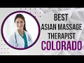 Asian Massage Therapist in Colorado