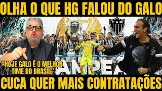 HG SE RENDE AO GALO E CRAVA O ATLETICO MG COMO O MELHOR TIME DO BRASIL NOTICIAS DO ATLETICO MG HOJE!