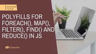 Writing polyfills for map forEach filter find and reduce methods in JavaScript