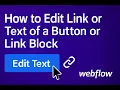 How to Edit Link or Text of a Button or Link Block in Webflow Beginner Webflow Tutorial