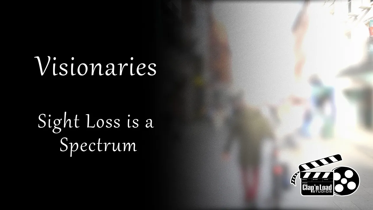 Sight Loss is a Spectrum | "Visionaries" (Teaser)