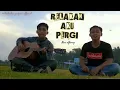 Download Lagu RELAKAN AKU PERGI - MAS ALFARUQ (WAKABAKO PROJECT OFFICIAL)
