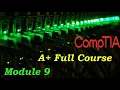 CompTIA A Full Course for Beginners - Module 9