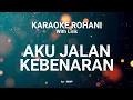 Download Lagu AKU JALAN KEBENARAN - KARAOKE ROHANI