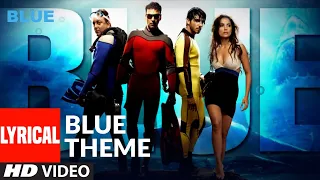 lyrical blue theme akshay kumar katrina kaif u0026 lara dutta a r rahman