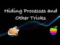 Hiding Processes and Other Tricks