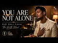 YOU ARE NOT ALONE – Michael Jackson | Smooth & Soulful R&B Soul Cover