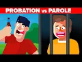 Probation vs Parole - Which is Worse