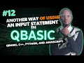 Another Way of Using an INPUT Statement in QBasic Lesson 12 Principles of Programming