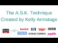 The A S K Technique