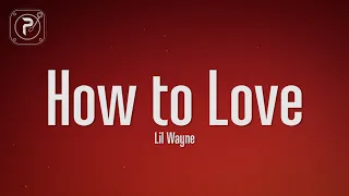 lil wayne how to love lyrics 