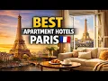 Best Apartment Hotels in Paris 2026 Luxury Budget Long-Stay Options