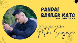 Download Lagu Pop Minang Terbaru 2023 MIKO SANJAYA - Pandai Basilek Kato (Official Music Video) MP3