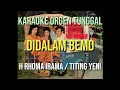 Download Lagu DIDALAM BEMO - H RHOMA IRAMA - TITING YENI / KARAOKE ORGEN TUNGGAL