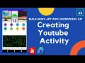 Part 35 Youtube Activity Layout - Build News App with WordPress API