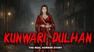 kunwari dulhan horror podcast show scary kahani animated stories