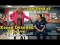 Download Lagu Karen Demanded I Leave ER Waiting Room — Didn't Know I'm the Head Surgeon — Got Escorted Out!