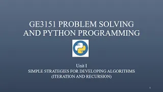 GE3151 Problem Solving and Python Programming Unit-I Iteration and Recursion
