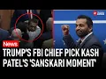 Kash Patel Touches Parents Feet Says Jai Shri Krishna at FBI Hearing Donald Trump