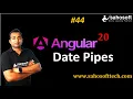 Date Pipes in Angular 20 built in Pipes in Angular Sahosoft