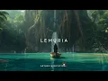 Lemuria A Memory Is Returning Within You Deep Meditation Soundscape