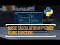 Basic Calculator in Python Using Function 2020