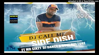 dj call me side dish ft mr six21 dj dance u0026 soul kulture