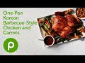 One-Pan Korean Barbecue Style Chicken and Carrots A Publix Aprons Recipe