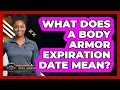 What Does A Body Armor Expiration Date Mean