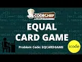 EQUAL CARD GAME EQCARDGAME CodeChef Problem Solution in C with Complete Explanation in Hindi