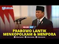 Download Lagu 🔴BREAKING NEWS: Prabowo Reshuffle Kabinet Jilid 2, Presiden Lantik Menko Polkam \u0026 Menpora