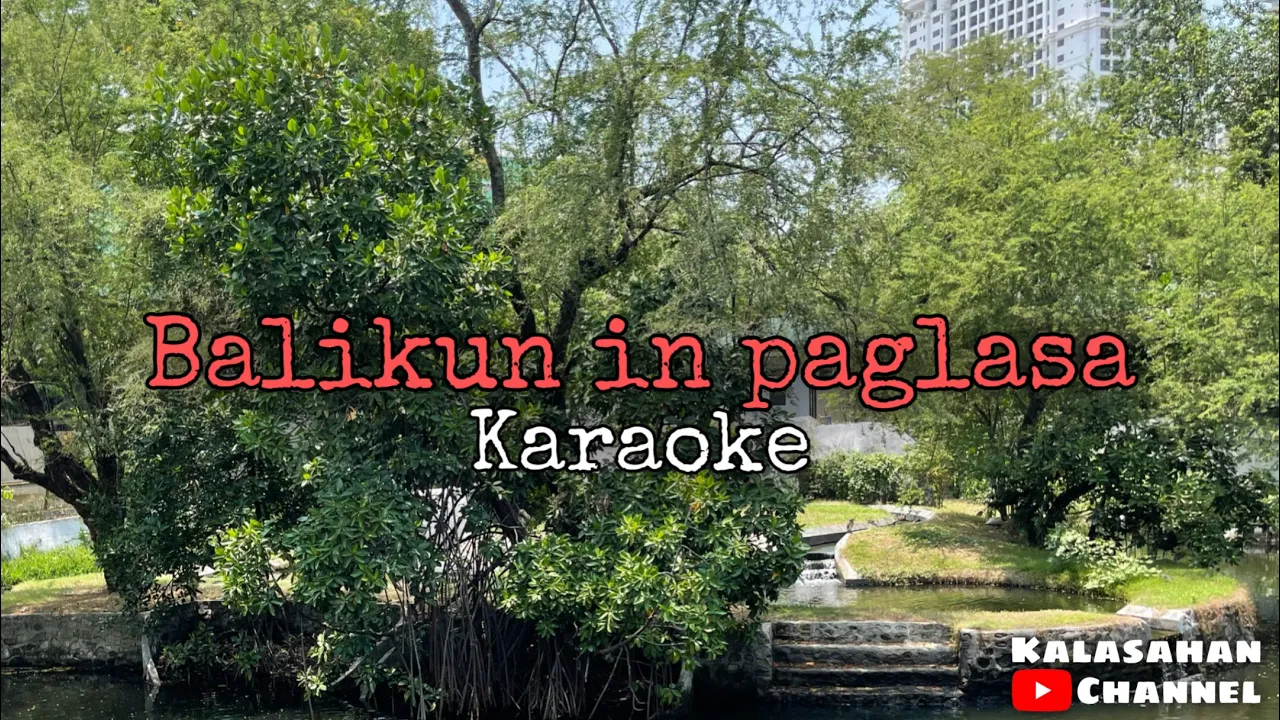 Balikun In Paglasa | KARAOKE