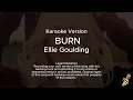 Download Lagu Ellie Goulding - Burn (Karaoke Version)