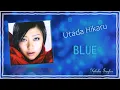 Utada Hikaru - Blue [Kanji/Romaji/English Lyrics]