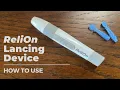 How to use ReliOn Lancing Device Step by Step Guide