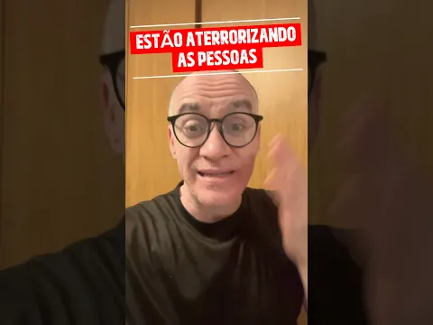 ESTÃO ATERRORIZANDO AS PESSOAS #brasil