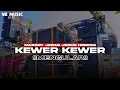 Download Lagu DJ KEWER KEWER BASS HOREGG • MARGOY • JARANAN DORR (FANDY NR)